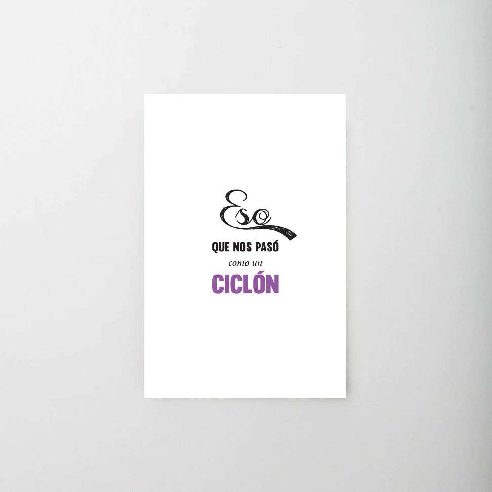 Eso que nos pasó como un ciclón